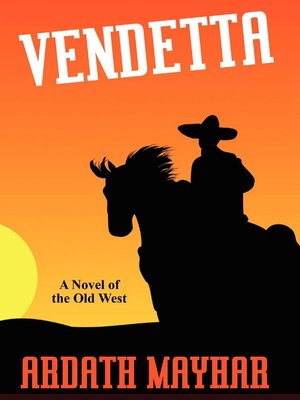 cover image of Vendetta: A Novel of the Old West